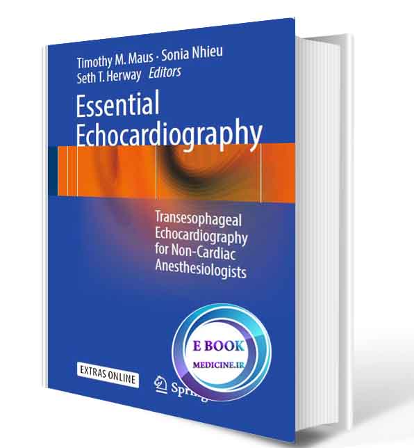 دانلود کتابEssential Echocardiography: Transesophageal Echocardiography for Non-cardiac Anesthesiologists2016(ORIGINAL PDF) 